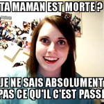Que-ce-que ta fait a ma maman ?!