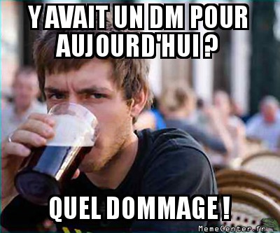 dommage !