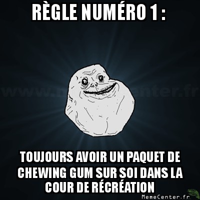Règle numéro 1 :