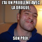 La drogue