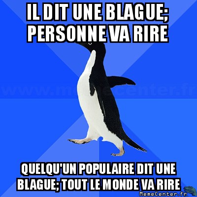 Comment Blaguer?