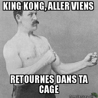 Puissance animale, King kong